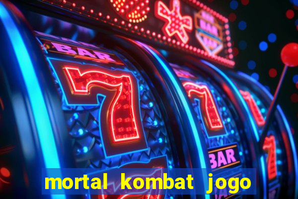 mortal kombat jogo de luta dinheiro infinito